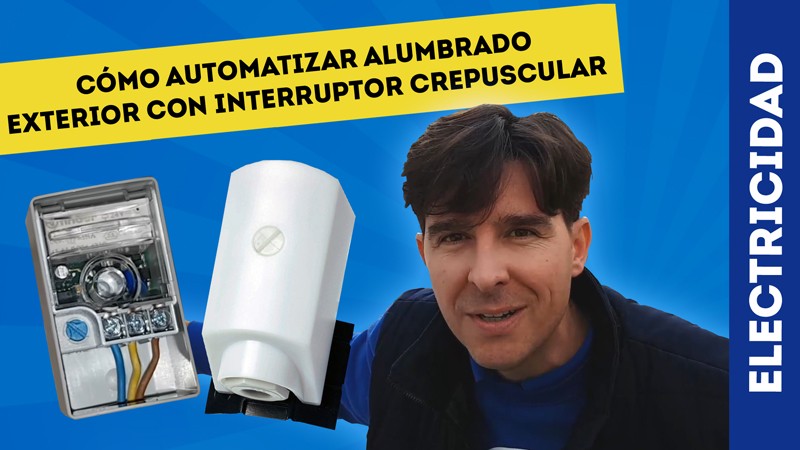 AUTOMATIZAR ALUMBRADO CON INTERRUPTOR CREPUSCULAR
