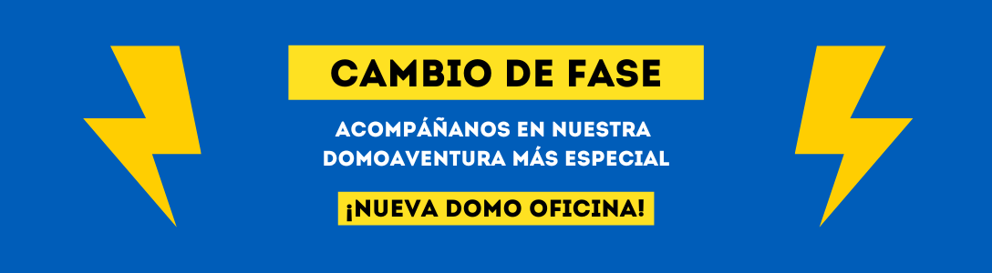 Cambio de fase. Acompáñanos en nuestra domoaventura más especial ¡Nueva domo oficina!